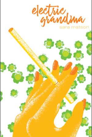 Book cover of electric grandma by Sara Matson