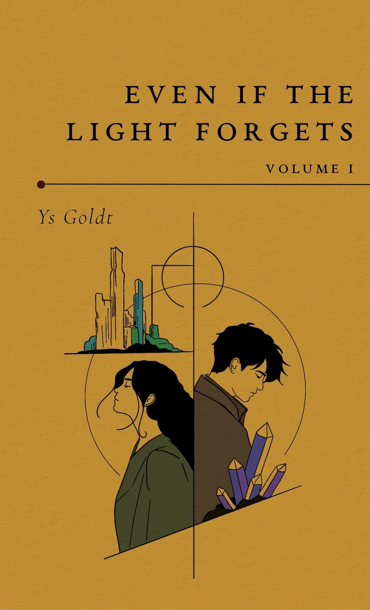 Book cover of Even if the Light Forgets - Vol I by Ys Goldt