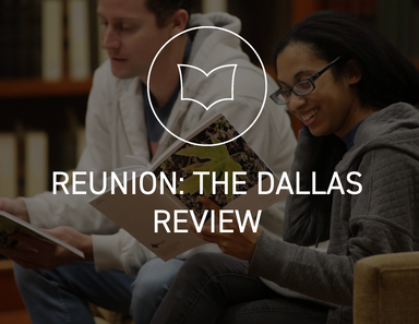 Reunion: The Dallas Review latest issue