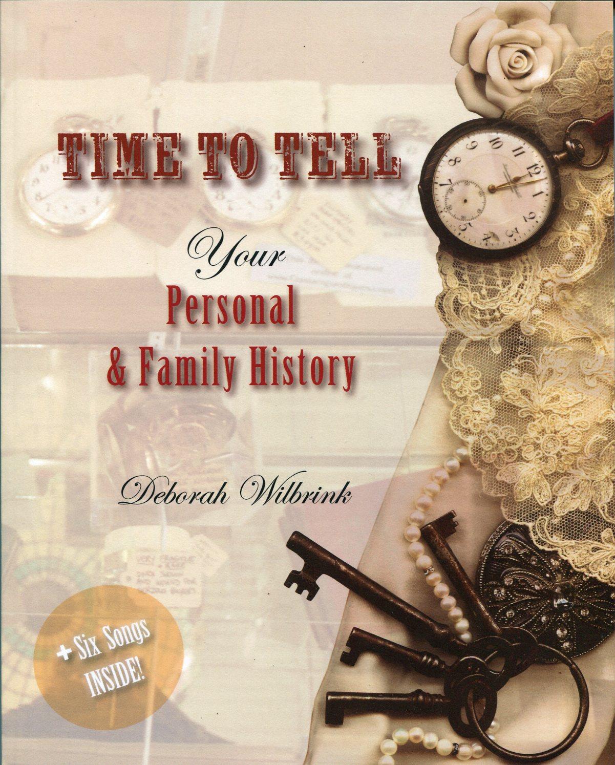 Book cover of Time to Tell Your Personal & Family History by Deborah Douglas Wilbrink