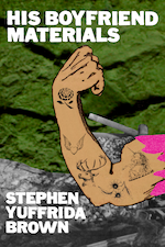 Book cover of His Boyfriend Materials (Debut Chapbook) by Stephen Yuffrida Brown