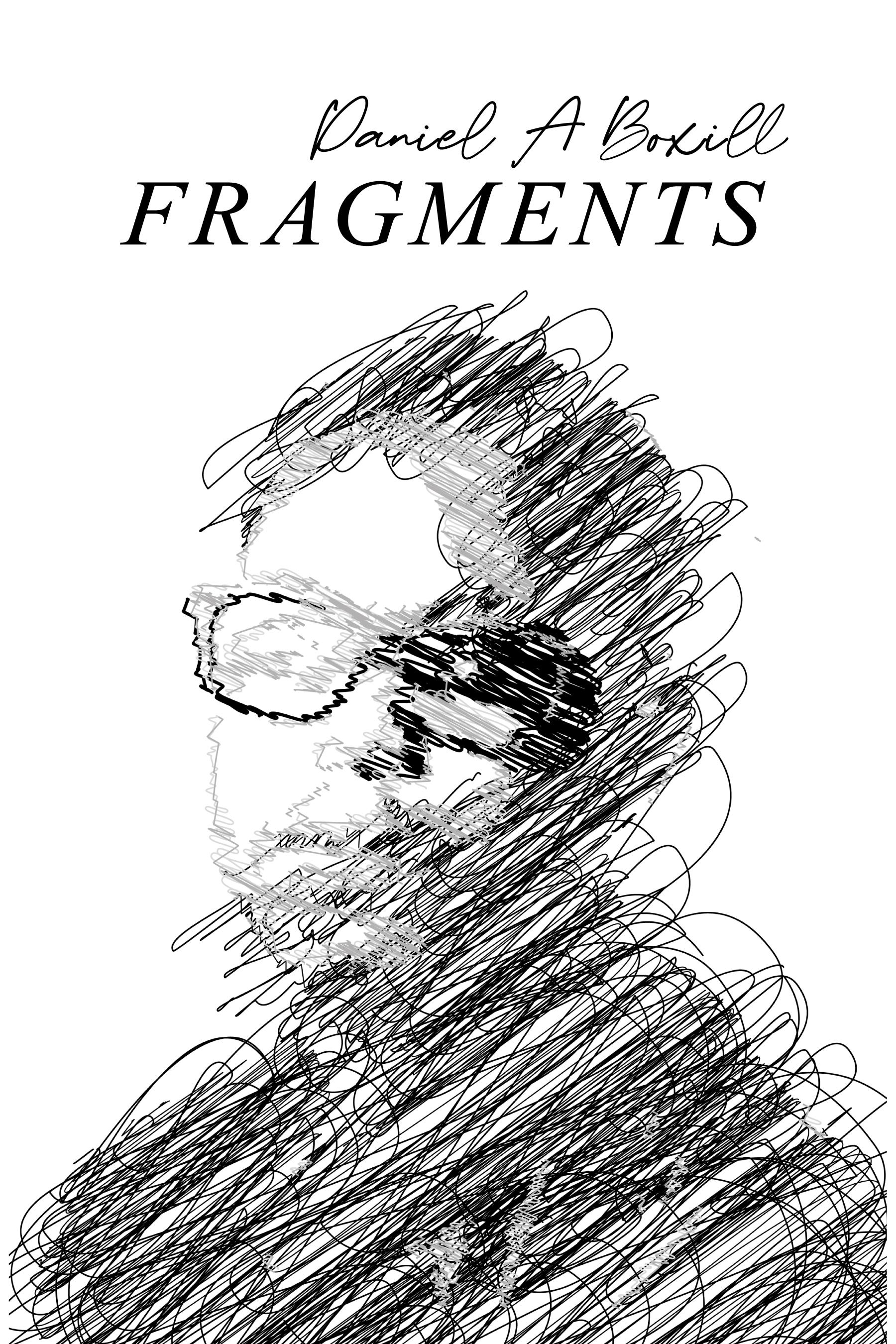 Book cover of Fragments [Kindle Edition] by Daniel A Boxill