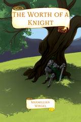 Book cover of The Worth of a Knight by mwiegel14