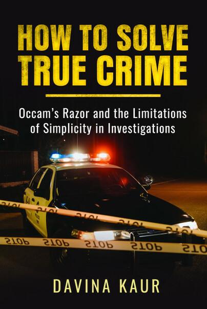 Book cover of How to Solve True Crime by Davina Kaur