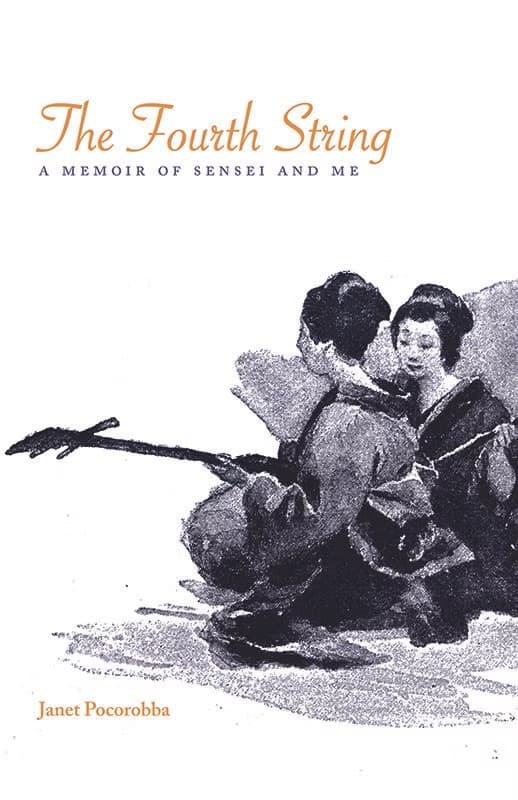 Book cover of The Fourth String: A Memoir of Sensei and Me by janetpocorobba