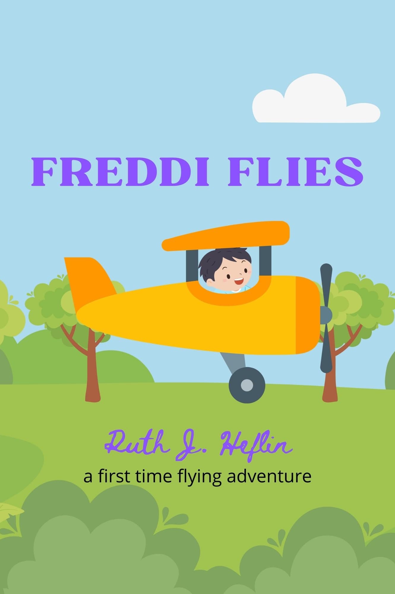 Book cover of Freddi Flies: A First Time Flying Adventure for children by hefruth