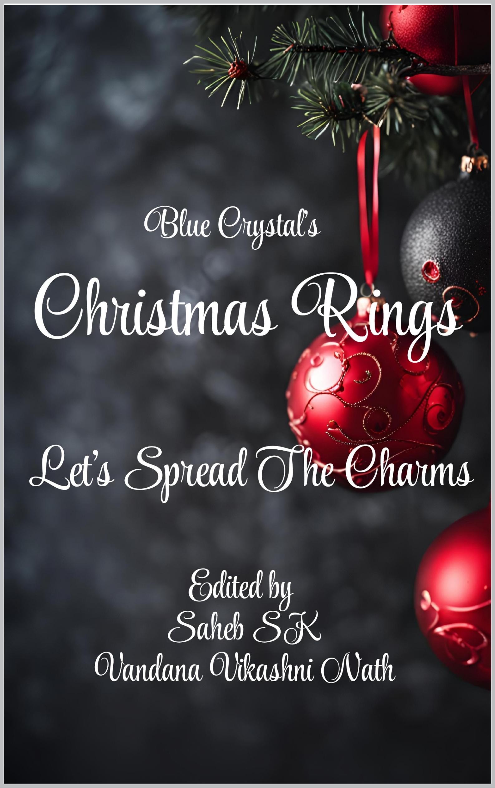 Book cover of Christmas Rings: Let’s Spread The Charms by Blue Crystal Literary Magazine