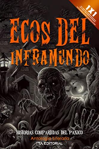Book cover of Ecos del Inframundo: Historias compartidas del pánico by Valerie Caballero