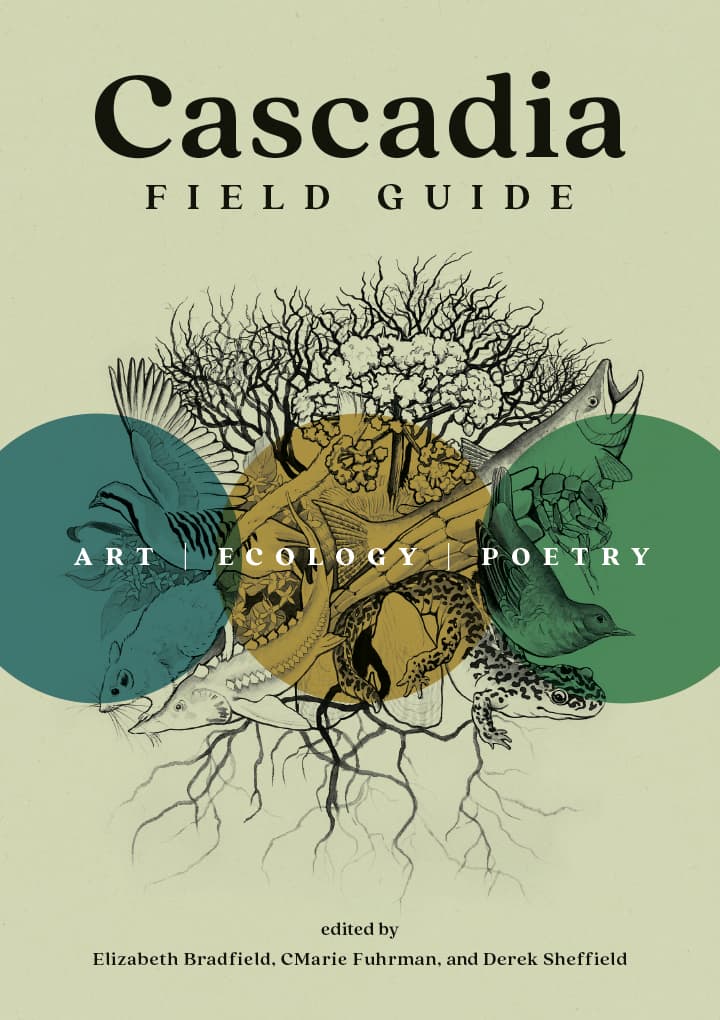 Book cover of Cascadia Field Guide: Art, Ecology, Poetry by Elizabeth Bradfield