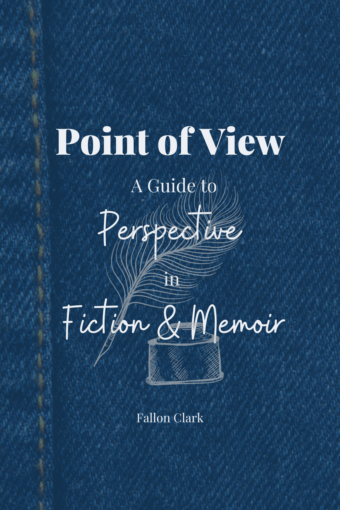 Book cover of Point of View: A Guide to Perspective in Fiction & Memoir by Fallon Clark