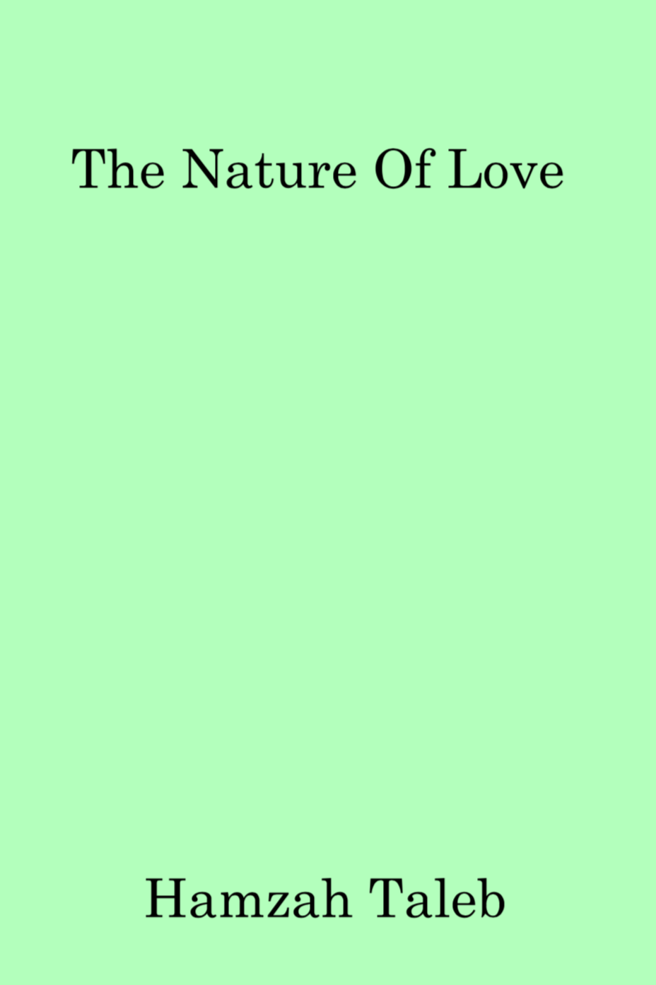 Book cover of The Nature of Love  by Hamzah Taleb 