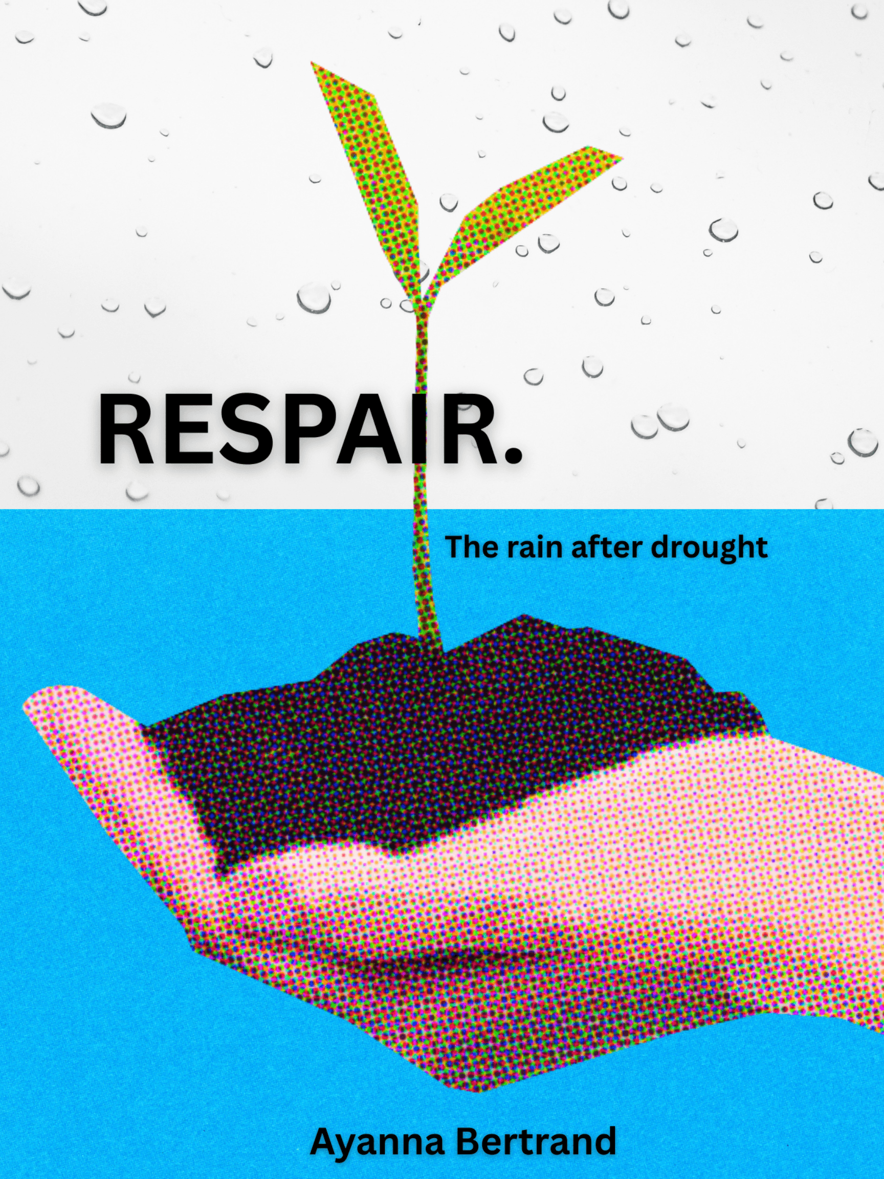 Book cover of Respair: the rain after drought by Ayanna B
