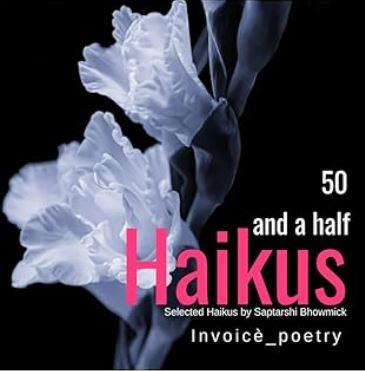 Book cover of 50 and a half Haikus : Selected Haikus by Saptarshi by Saptarshi Bhowmick