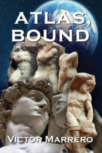 Book cover of Atlas, Bound by Victor Marrero by theopiatemagazine