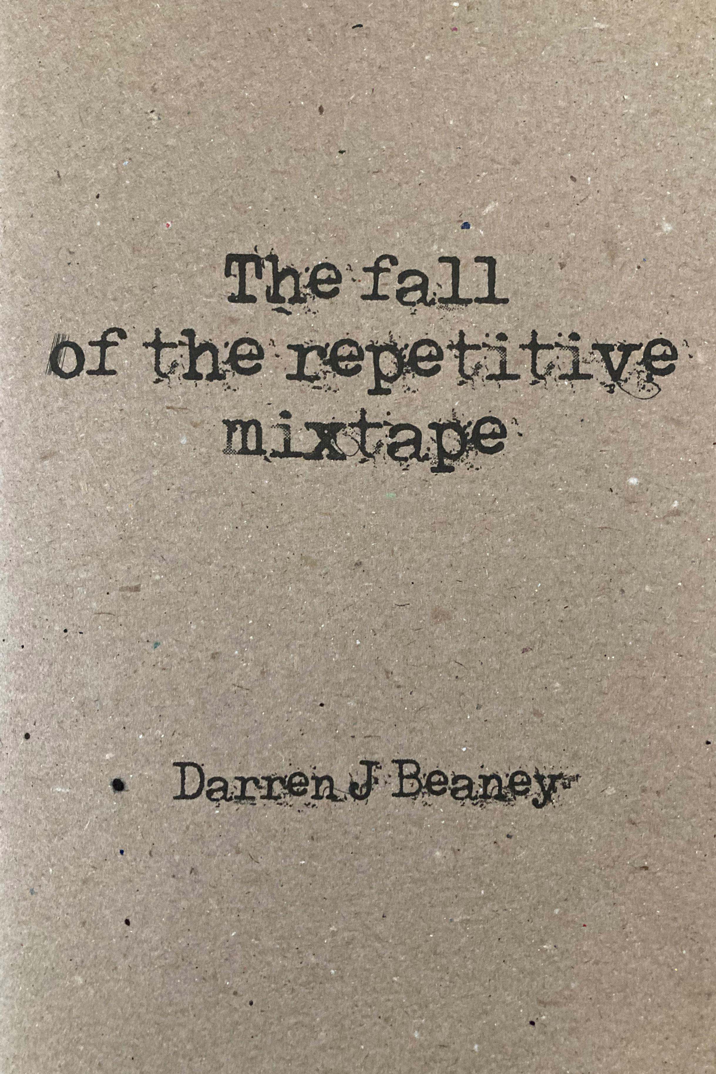 Book cover of The Fall of the Repetitive Mixtape by darrenjbeaney