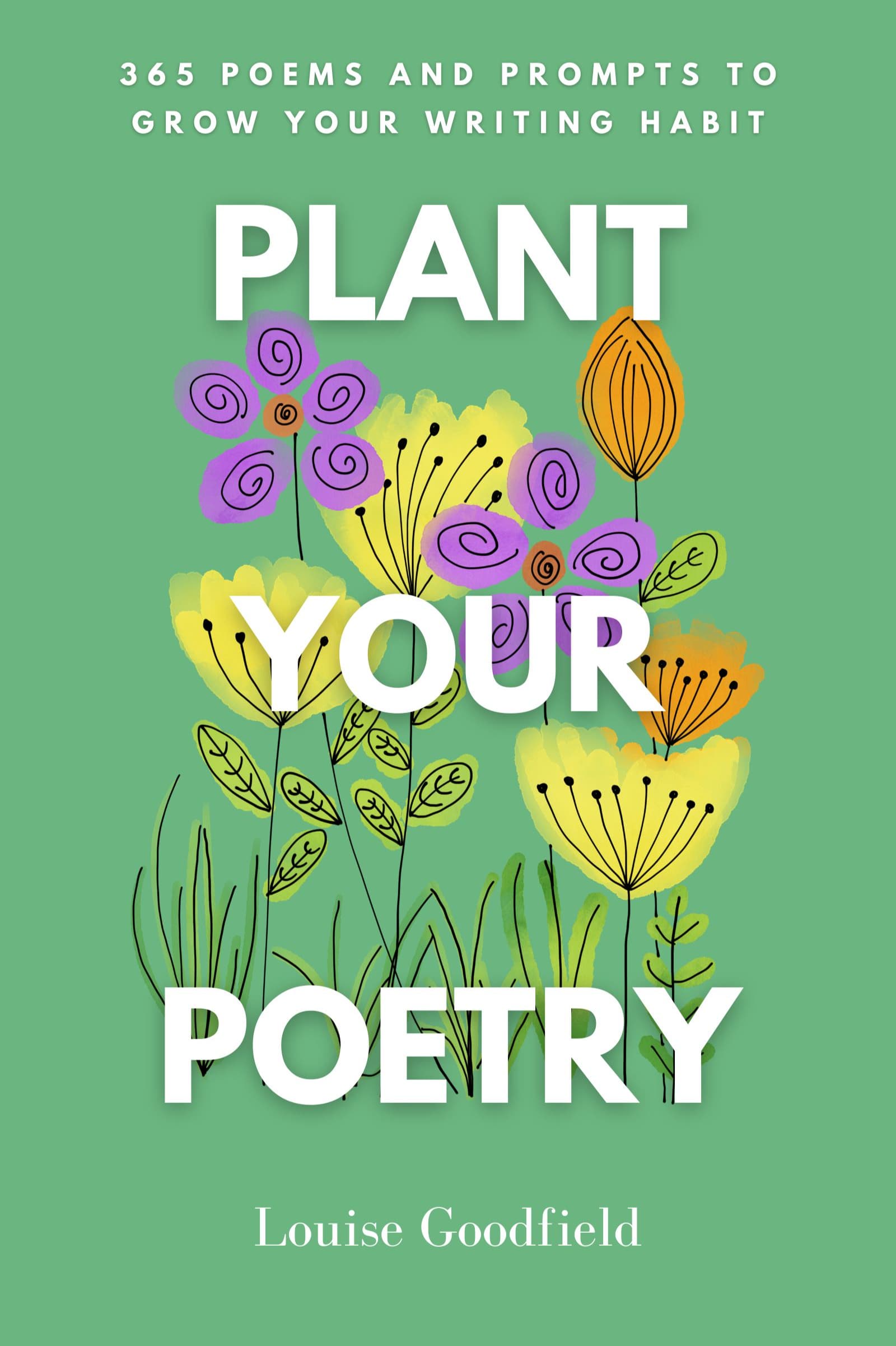 Book cover of Plant Your Poetry: 365 Poems and Prompts to Grow Your Writing Habit by a_poetontheroad