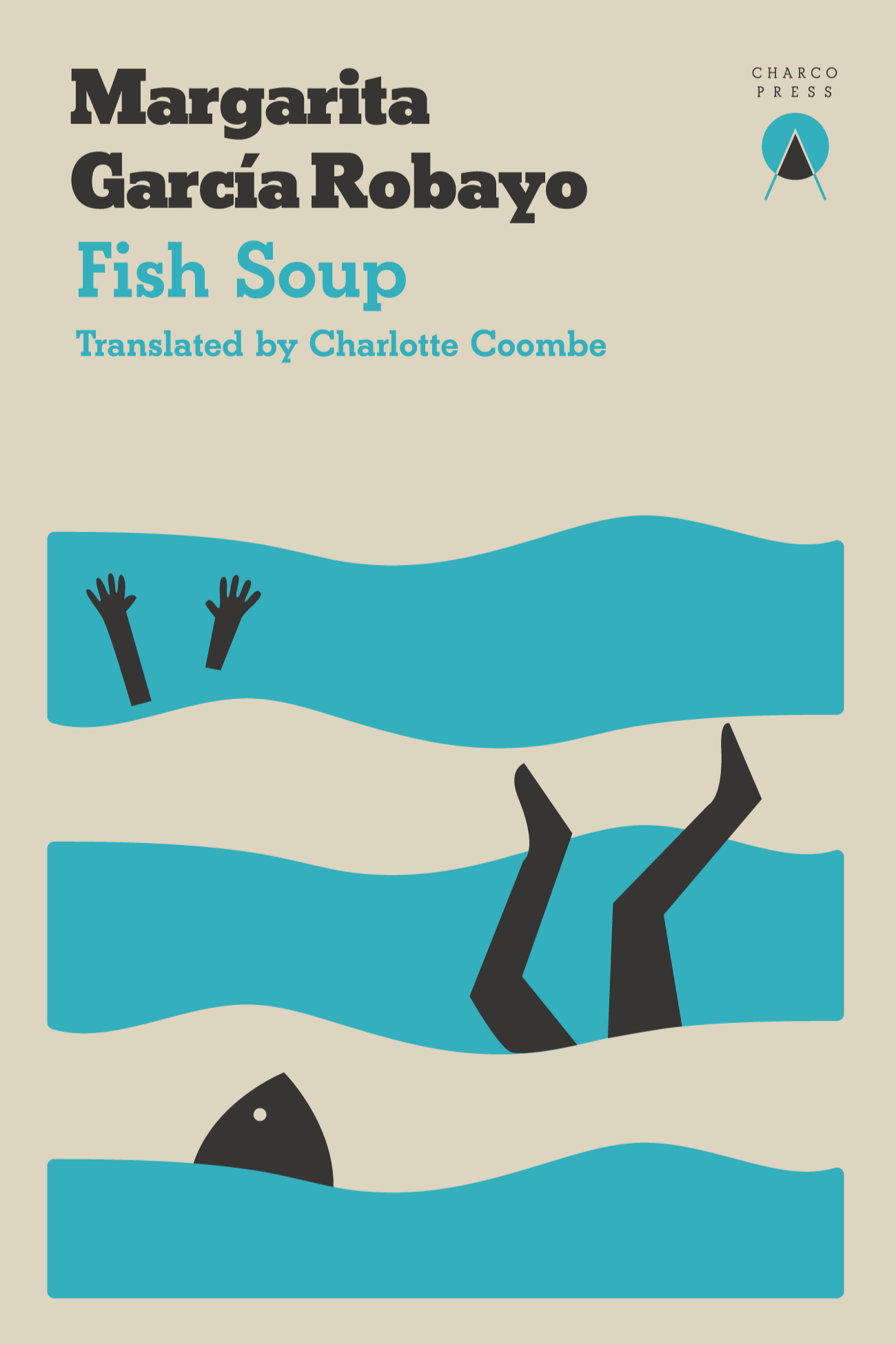 Book cover of Fish Soup by Margarita Garcia Robayo by Charlie Coombe