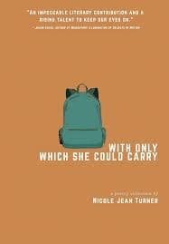 Book cover of With Only Which She Could Carry: A Poetry Collection by Nic Turner