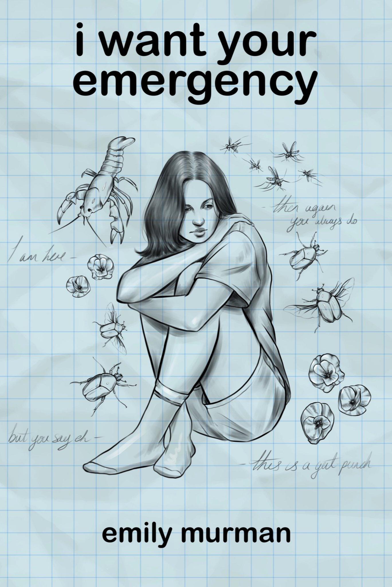 Book cover of I want your emergency by Emily Murman