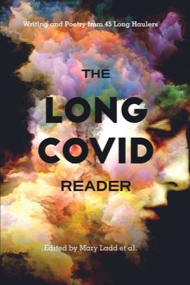 Book cover of The Long COVID Reader by brokenwingpoet