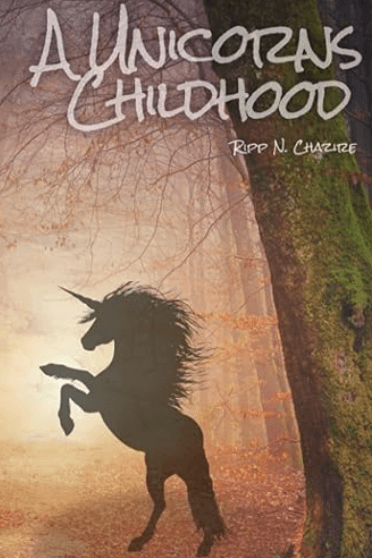 Book cover of A Unicorn's Childhood by Ripp Chazire