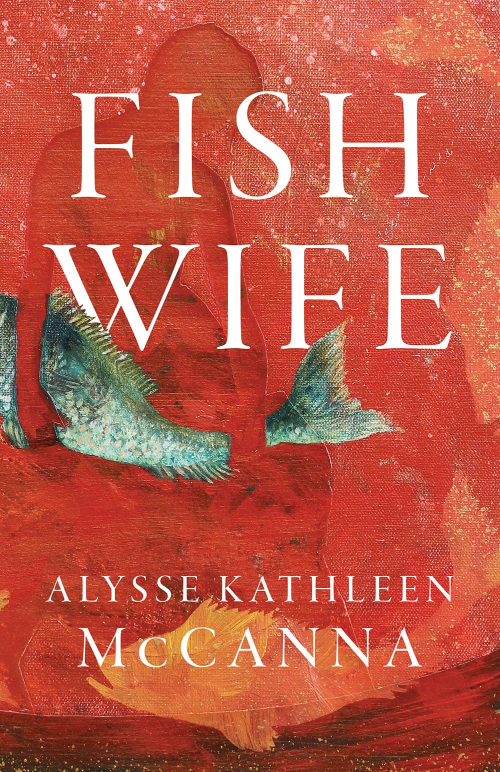 Book cover of FishWife by alysse.mccanna