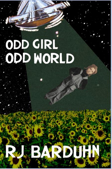 Book cover of Odd Girl, Odd World  by RJ Barduhn