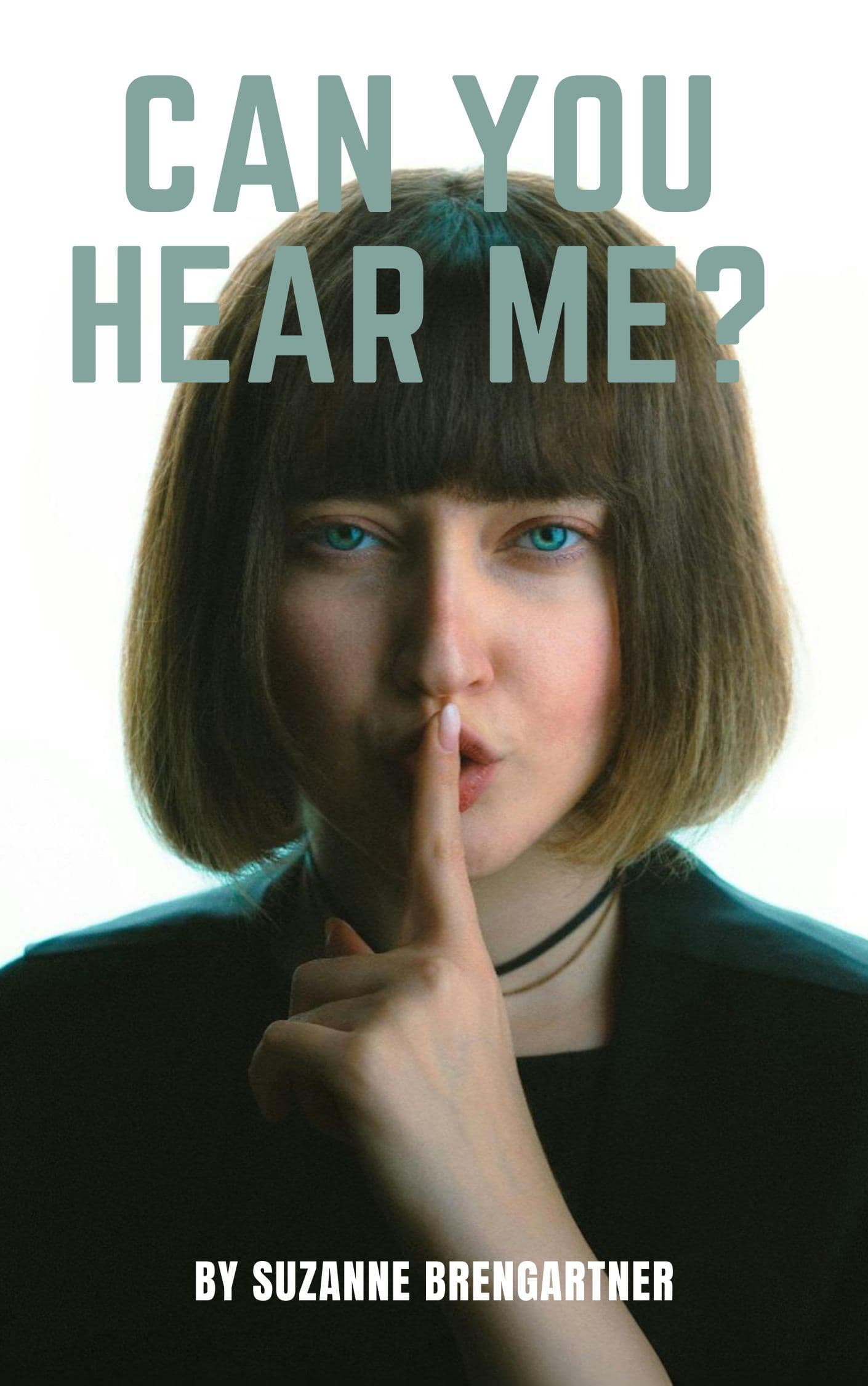 Book cover of Can You Hear Me? by Suzanne Brengartner