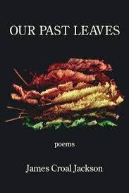 Book cover of Our Past Leaves by James Croal Jackson