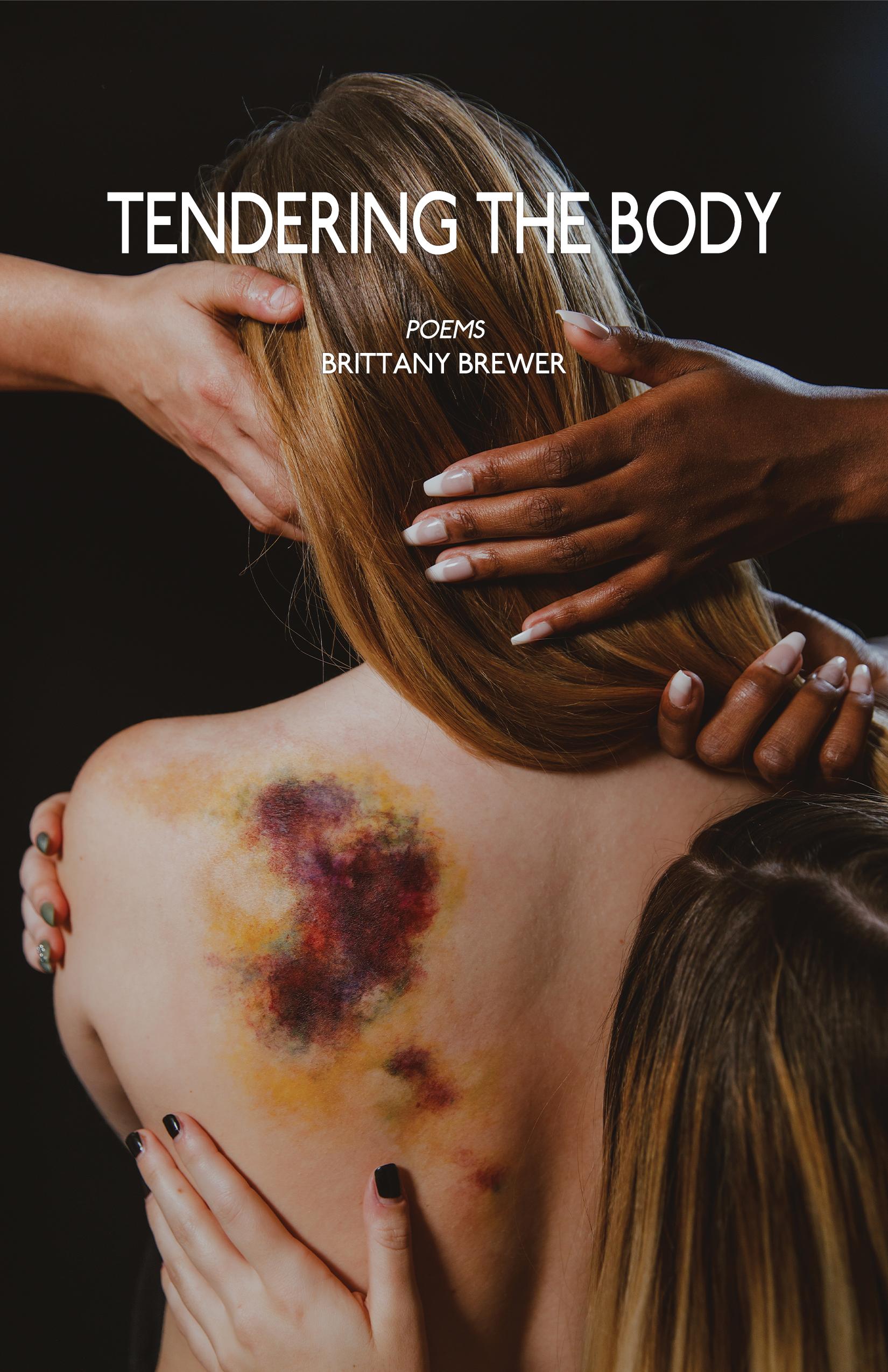 Book cover of Tendering the Body by Brittany Brewer