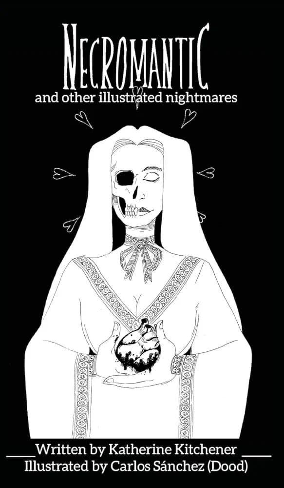 Book cover of Necromanctic and Other Illustrated Nightmares by Katherine Kitchener