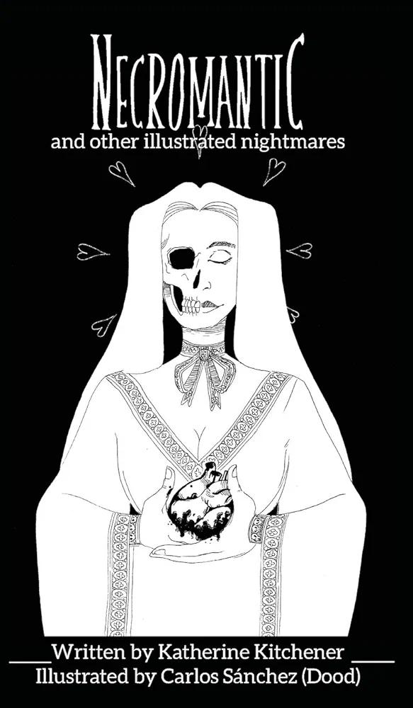 Book cover of Necromanctic and Other Illustrated Nightmares by Katherine Kitchener