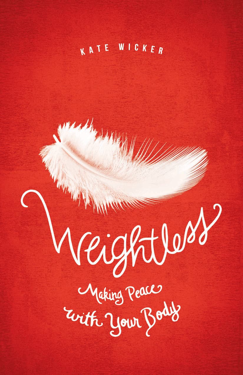 Book cover of Weightless: Making peace with Your Body by Kate Wicker