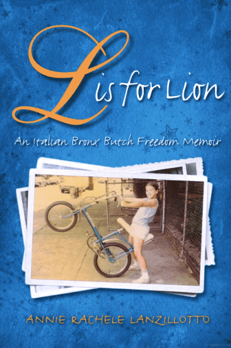 Book cover of L is for lion: an italian bronx butch freedom memoir by annie lanzillotto