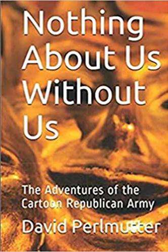 Book cover of Nothing About Us Without Us by David Perlmutter