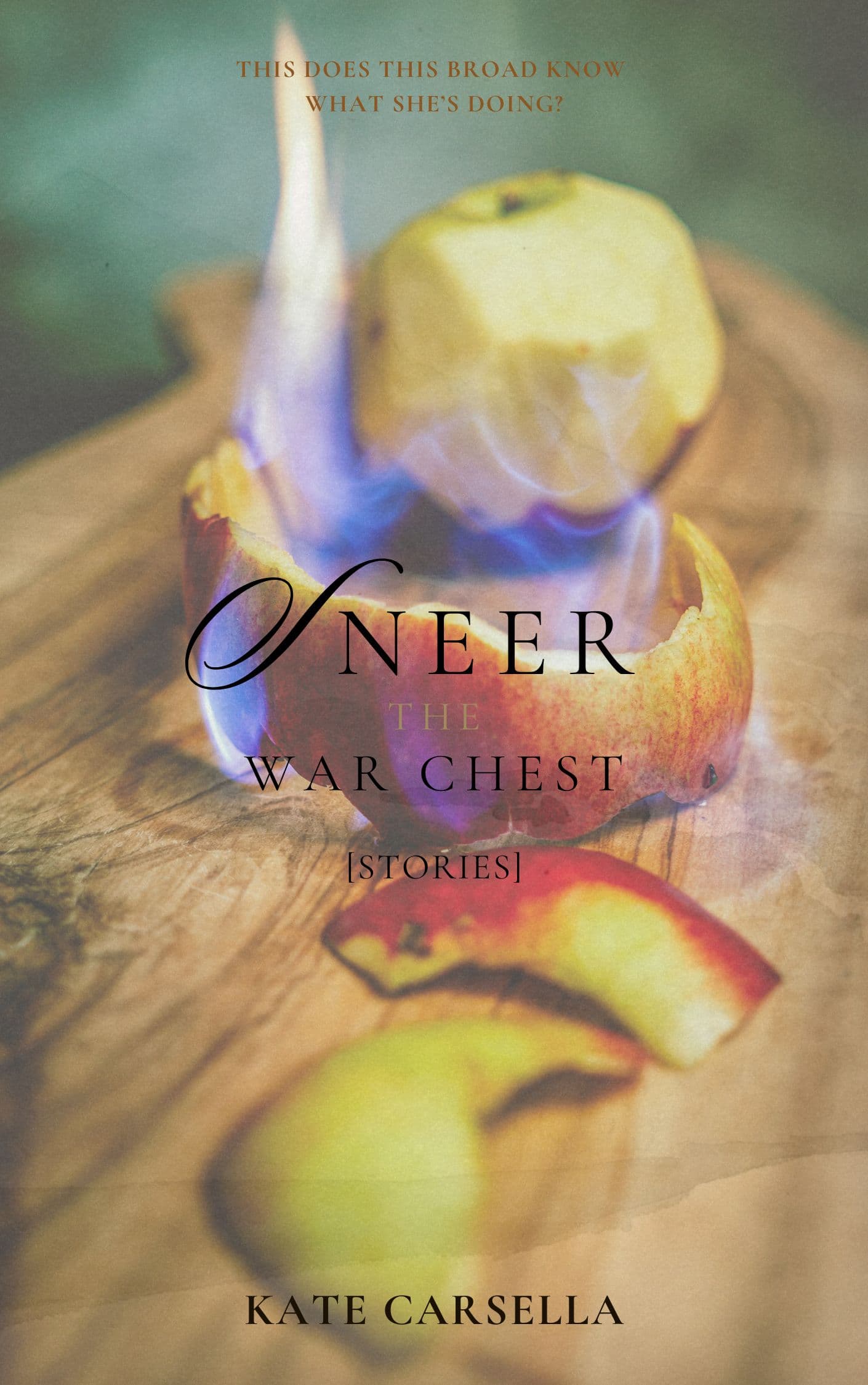 Book cover of Sneer: the war chest [collected work] by Kate Carasiella