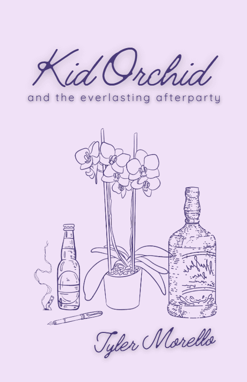 Book cover of Kid Orchid & The Everlasting Afterparty by Tyler Morello