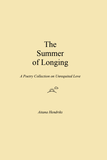 Book cover of The Summer of Longing: A Poetry Collection on Unrequited Love by aitanahendriks
