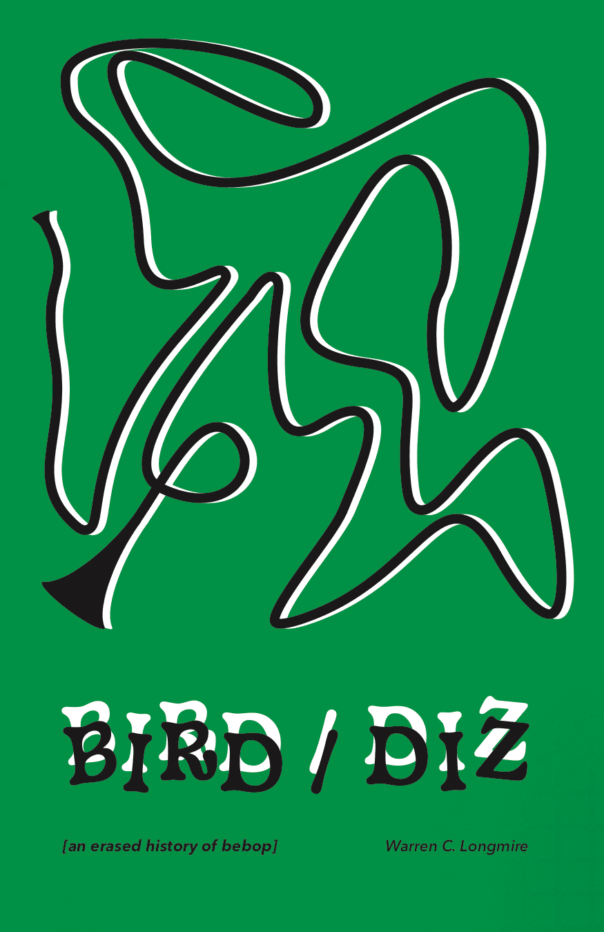 Book cover of Bird/Diz [an erased history of bebop] by Warren Longmire