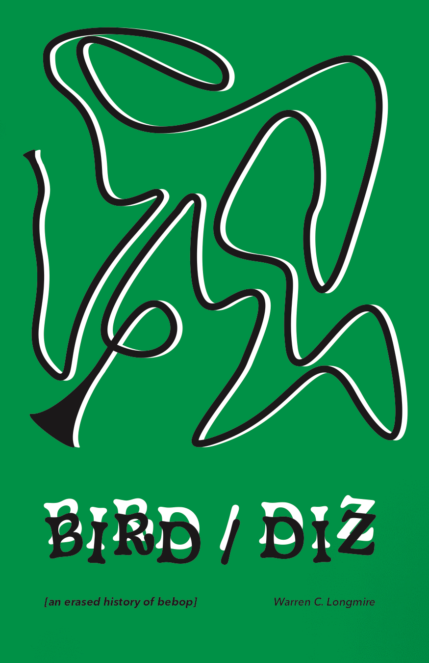 Book cover of Bird/Diz [an erased history of bebop] by Warren Longmire