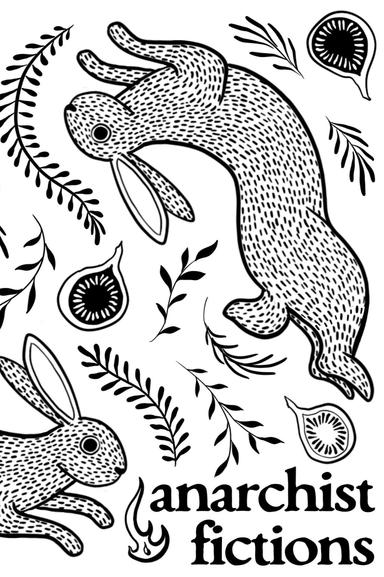 Anarchist Fictions Journal latest issue