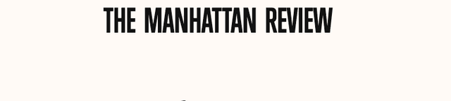 The Manhattan Review latest issue
