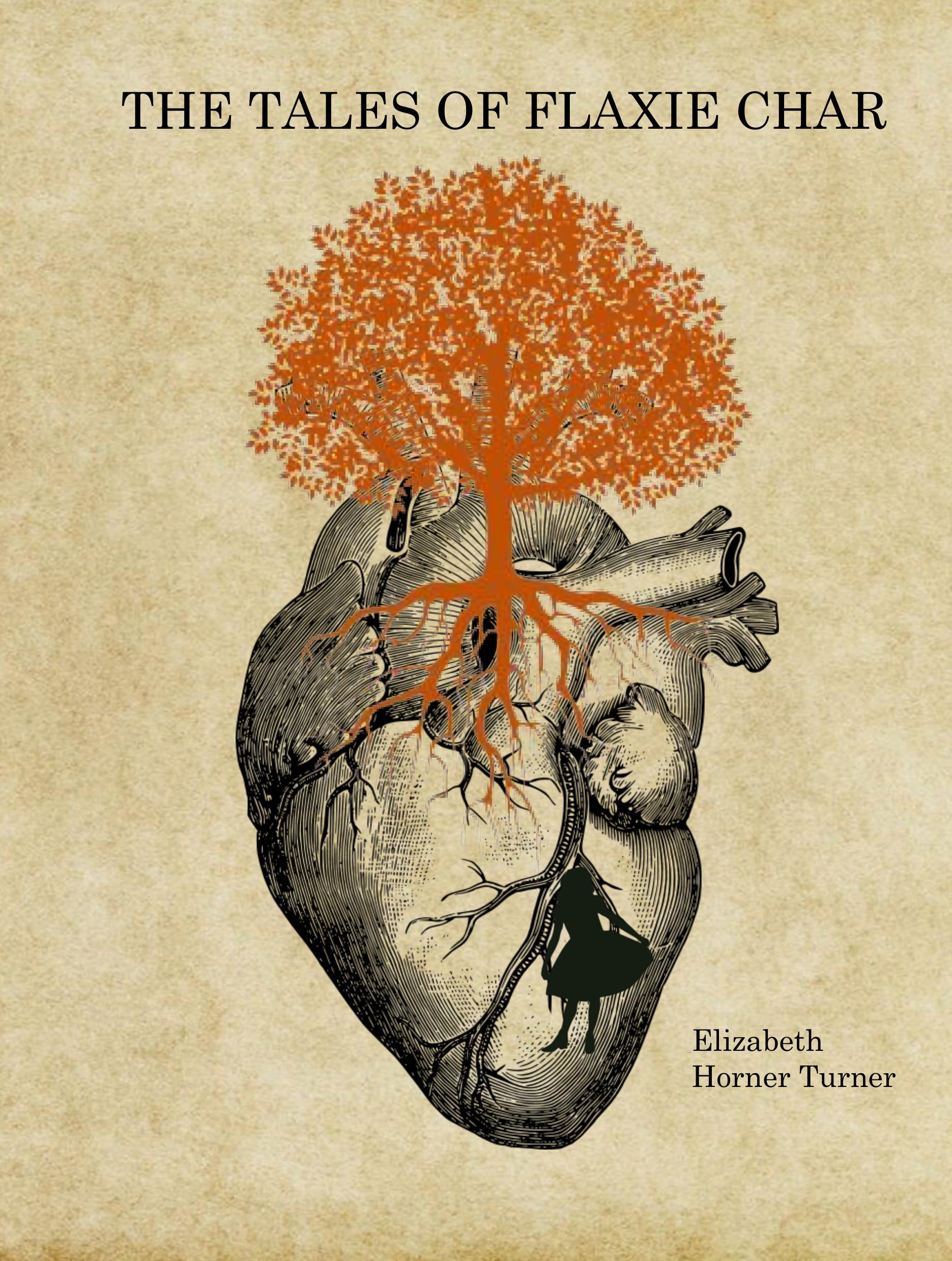 Book cover of The Tales of Flaxie Char by Elizabeth (Lisa) H. Turner