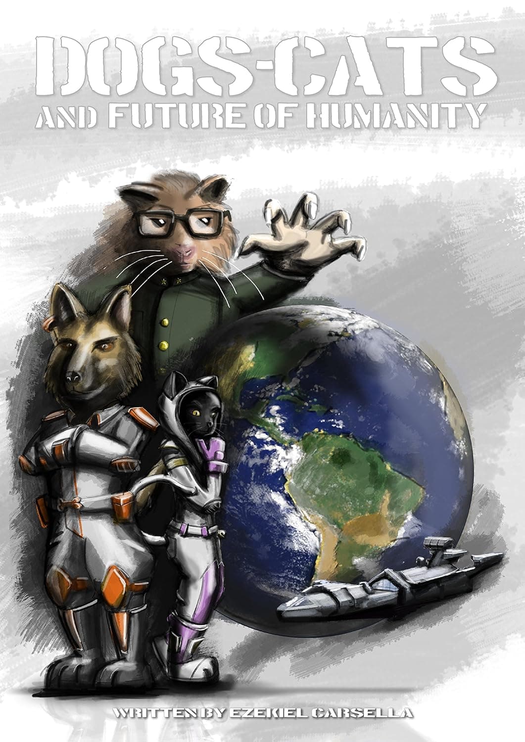 Book cover of Dogs, Cats, and Future of Humanity by Ezekiel Carsella