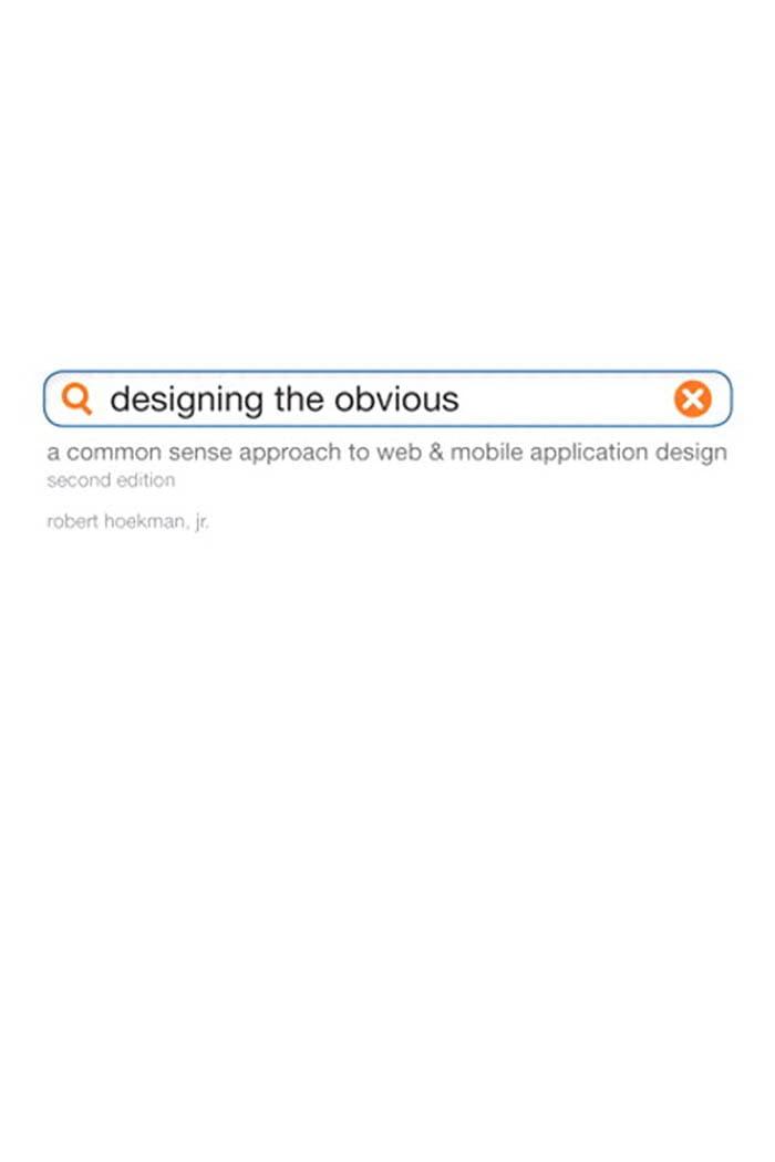 Book cover of Designing the Obvious (2nd Ed) by Robert Hoekman Jr