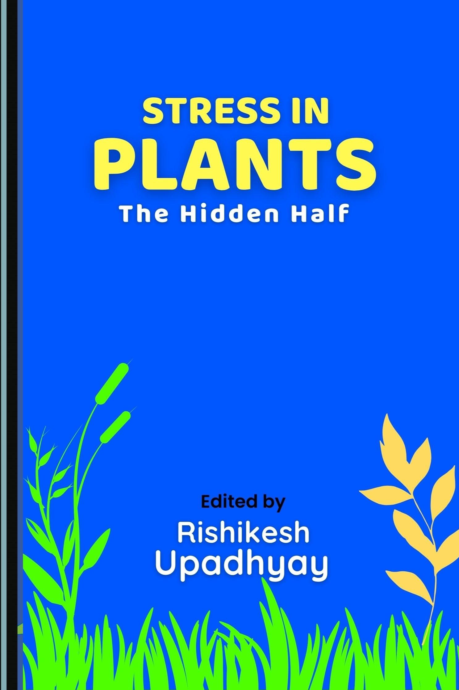 Book cover of Stress in Plants: The Hidden Half  by Rishikesh Upadhyay