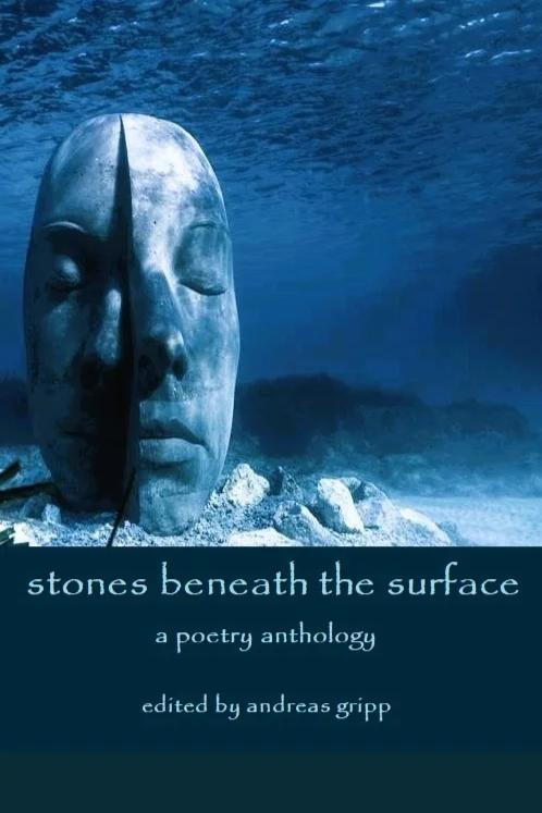Book cover of stones beneath the surface: a poetry anthology by Roméo Desmarais III