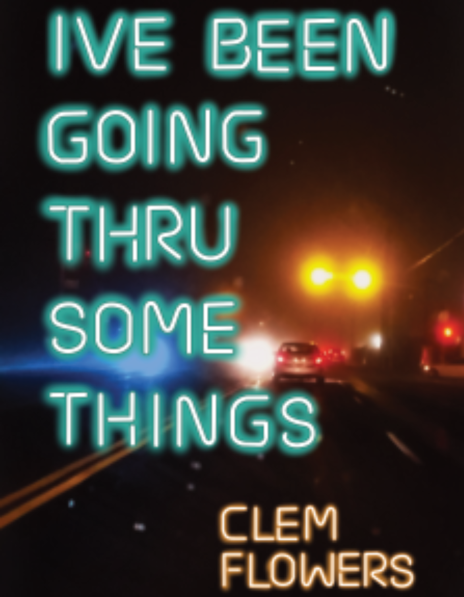 Book cover of ive been going thru some things  by Clem Flowers