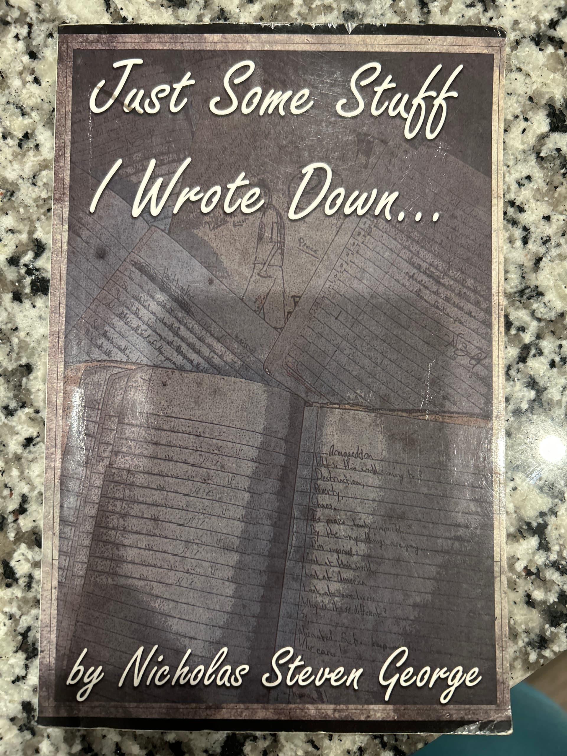 Book cover of Just Some Stuff I Wrote Down by Nick George