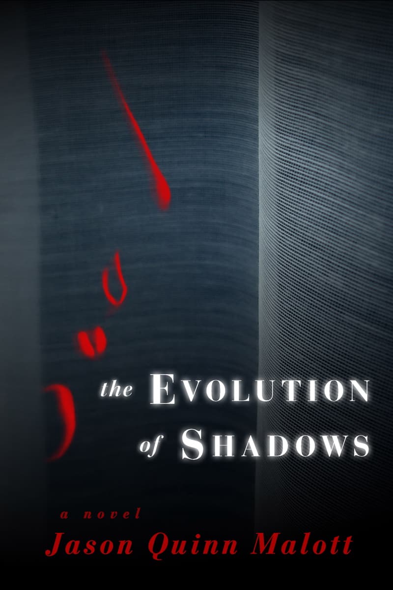 Book cover of The Evolution of Shadows by Jason Quinn Malott